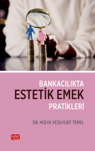 Bankacılıkta Estetik Emek Pratikleri - Kitapiks.com