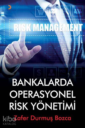 Bankalarda Operasyonel Risk Yönetimi - Kitapiks.com