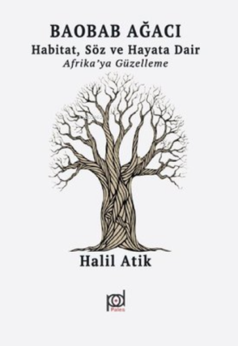 Baobab Ağacı Habitat Söz ve Hayata dairAfrika’ya Güzelleme