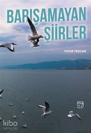 Barışamayan Şiirler