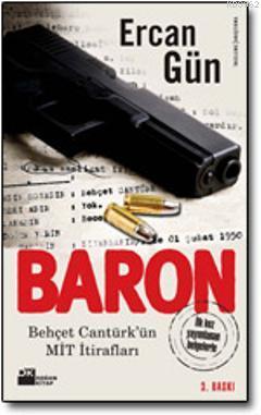 Baron; Behçet Cantürk'ün MİT İtirafları