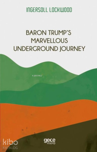Baron Trump’s Marvellous Underground Journey - Kitapiks.com