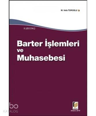Barter İşlemleri ve Muhasebesi