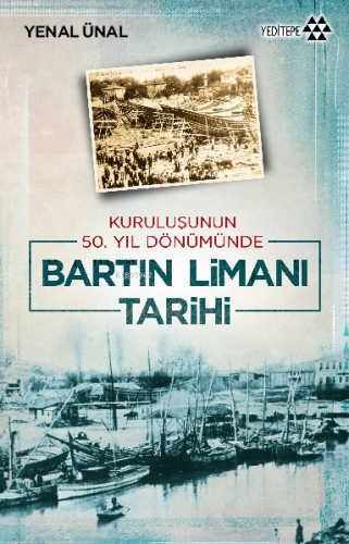 Bartın Limanı Tarihi; Kuruluşunun 50. Yılında - Kitapiks.com
