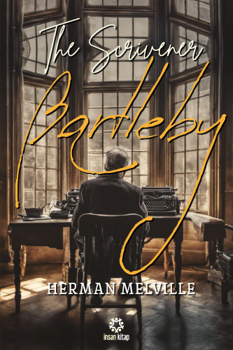 Bartleby, The Scrivener