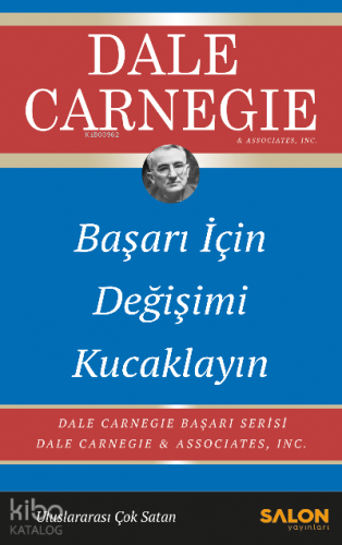 Başarı İçin Değişimi Kucaklayın;Dale Carnegie Başarı Serisi