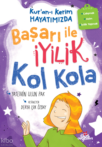 Başarı ile İyilik Kol Kola;Kur’an-ı Kerim Hayatımızda -4