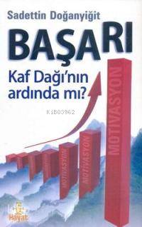 Başarı Kaf Dağı'nın Ardında mı?