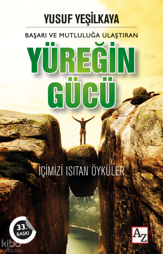 Başarı ve Mutluluğa Ulaştıran Yüreğin Gücü