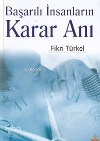 Başarılı İnsanların Karar Anı