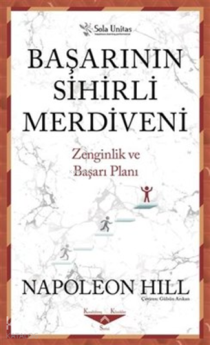 Başarının Sihirli Merdiveni - Kısaltılmış Klasikler Serisi ;Zenginlik ve Başarı Planı