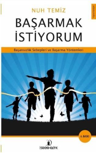 Başarmak İstiyorum; Başarısızlık Sebepleri ve Başarma Yöntemleri