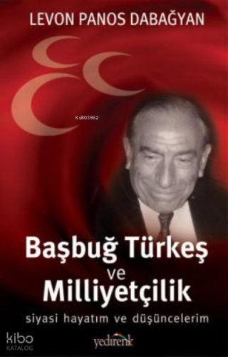 Başbuğ Türkeş ve Milliyetçilik