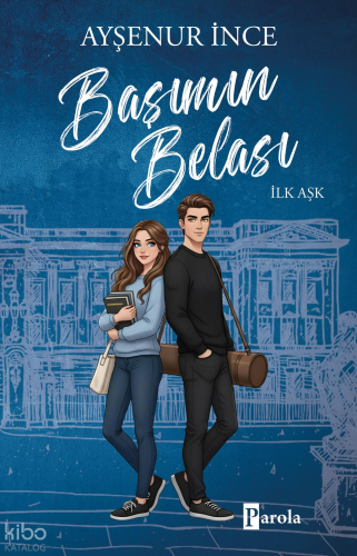 Başımın Belası;İlk Aşk