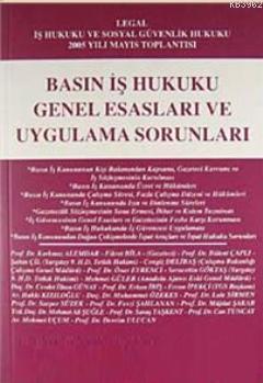 Basın İş Hukuku Genel Esasları ve Uygulama Sorunları