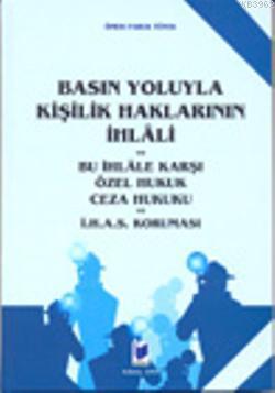 Basın Yoluyla Kişilik Haklarının İhlali; ve Bu İhlale Karşı Özel Hukuk