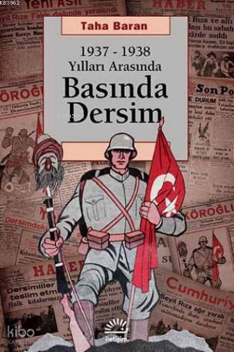 Basında Dersim; 1937-1938 Yılları Arasında