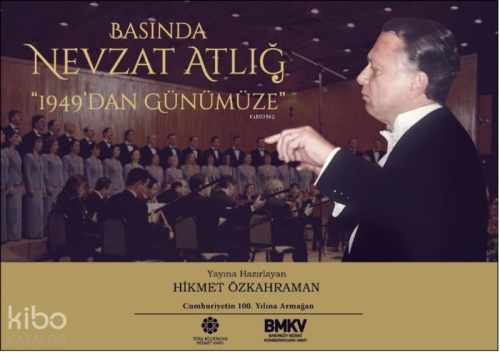 Basında Nevzat Atlığ: 1949'dan Günümüze (Ciltli)
