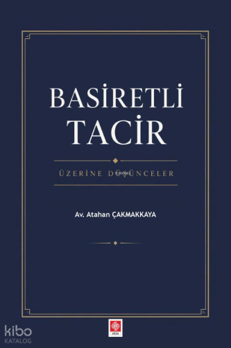 Basiretli Tacir Üzerine Düşünceler