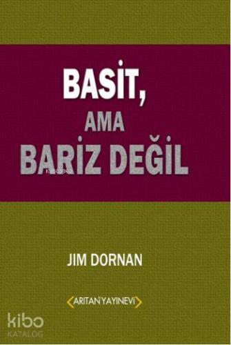 Basit, Ama Bariz Değil