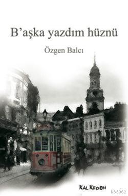 B'aşka Yazdım Hüznü