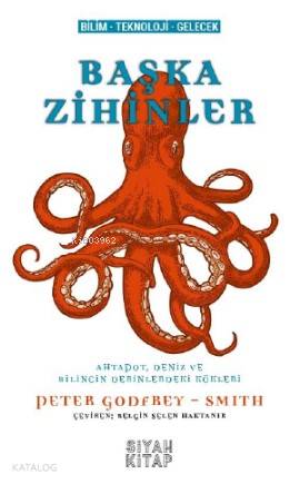 Başka Zihinler; Ahtapot,Deniz ve Bilincin Derinlerdeki Kökleri