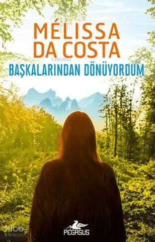 Başkalarından Dönüyordum