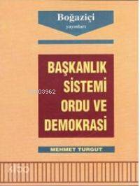 Başkanlık Sistemi Ordu ve Demokrasi