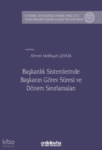 Başkanlık Sistemlerinde Başkanın Görev Süresi ve Dönem Sınırlamaları