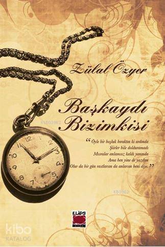 Başkaydı Bizimkisi - Kitapiks.com