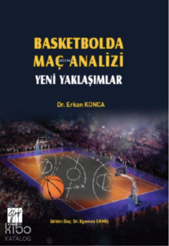 Basketbolda Maç Analizi;Yeni Yaklaşımlar - Kitapiks.com