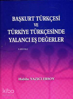 Başkurt Türkçesi ve Türkiye Türkçesinde Yalancı Eş Değerler