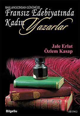 Başlangıcından Günümüze Fransız Edebiyatında Kadın Yazarlar