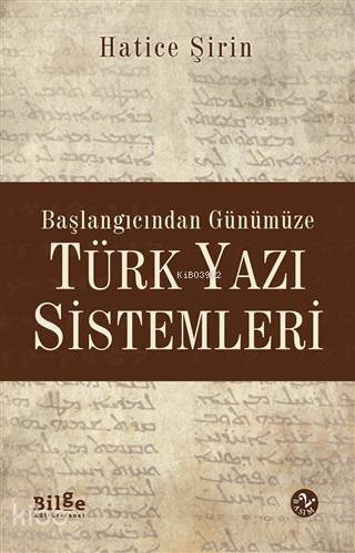 Başlangıcından Günümüze Türk Yazı Sistemleri