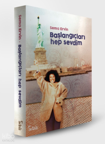Başlangıçları Hep Sevdim