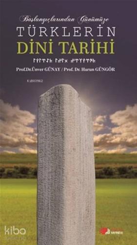 Başlangıçlarından Günümüze Türklerin Dini Tarihi