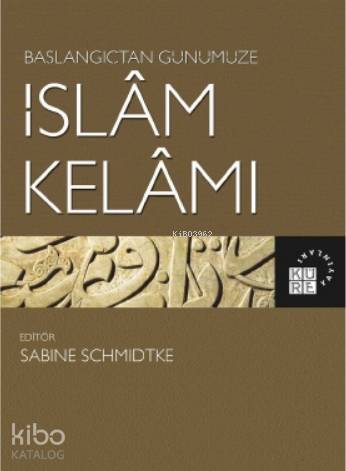Başlangıçtan Günümüze İslâm Kelâmı
