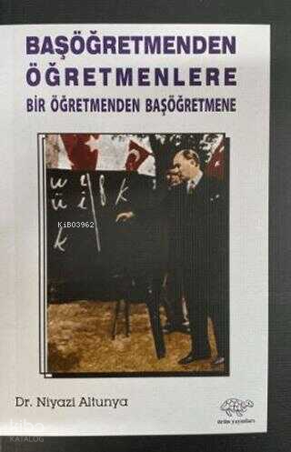 Başöğretmenden Öğretmenlere Bir Öğretmenden Başöğretmene