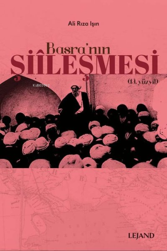 Basra'nın Şiileşmesi - 19.Yüzyıl - Kitapiks.com