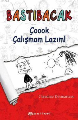 Bastıbacak - Çoook Çalışmam Lazım!