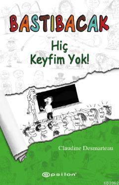 Bastıbacak - Hiç Keyfim Yok!