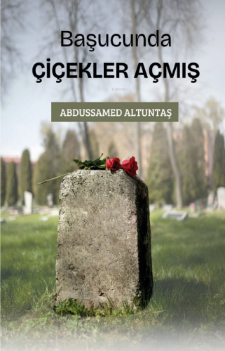 Başucunda Çiçekler Açmış - Kitapiks.com
