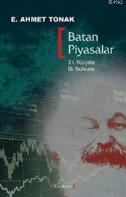 Batan Piyasalar; 21. Yüzyılın İlk Buhranı