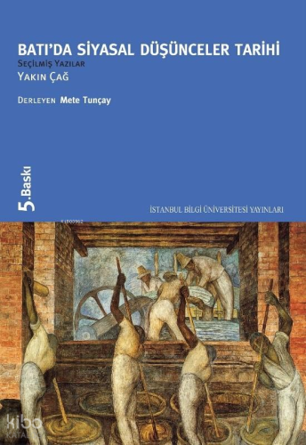 Batı’da Siyasal Düşünceler Tarihi III: Yakın Çağ