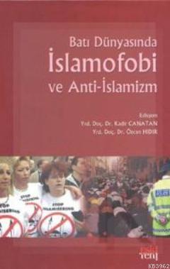 Batı Dünyasında İslamofobi ve Anti-İslamizm
