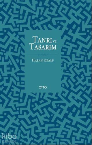 Batı Düşüncesinde Tanrı ve Tasarım (Ciltli); Bilimsel Felsefi ve Teolojik Bir Yaklaşım