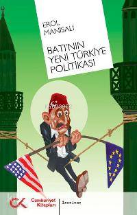 Batı´nın Yeni Türkiye Politikası - Kitapiks.com