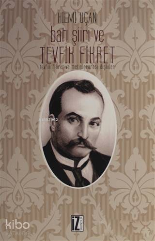 Batı Şiiri ve Tevfik Fikret; Tevfik Fikret ve Metinlerarası İlişkiler