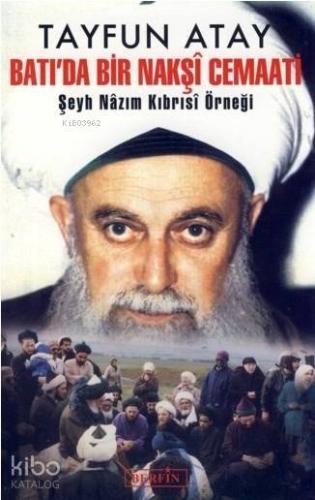 Batı'da Bir Nakşî Cemaati; Şeyh Nazım Kıbrısi Örneği