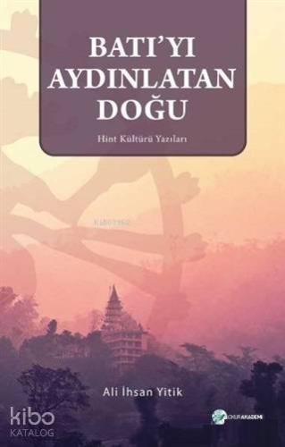 Batı'yı Aydınlatan Doğu Hint Kültürü Yazıları